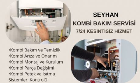 SEYHAN KOMBİ SERVİSİ